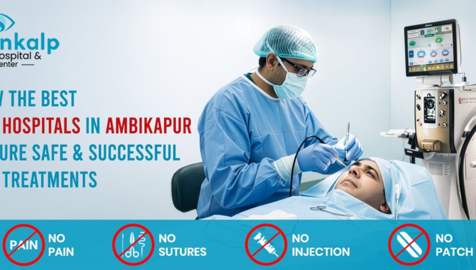 Best Eye Hospitals in Ambikapur