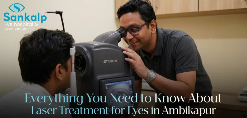 Laser Treatment for Eyes in Ambikapur