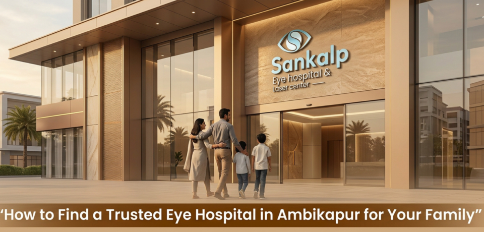 Trusted Eye Hospital in Ambikapur
