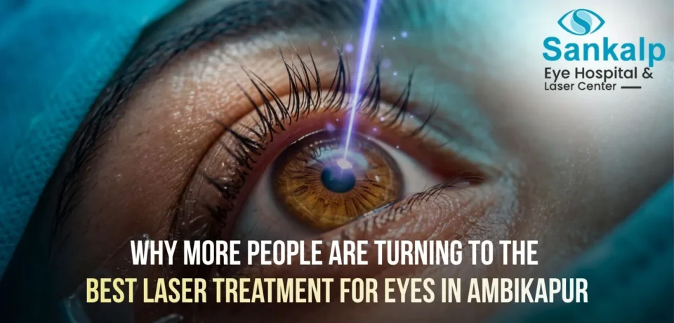 Best Laser Treatment for Eyes in Ambikapur