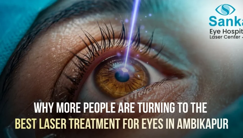 Best Laser Treatment for Eyes in Ambikapur