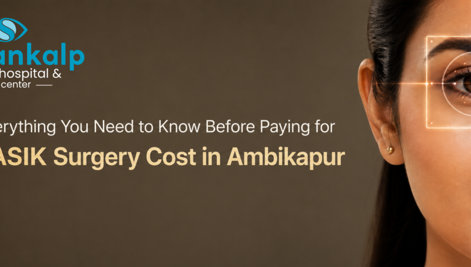 LASIK Surgery Cost in Ambikapur