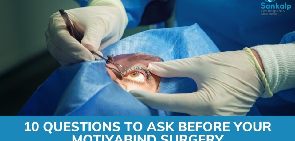 10 questions to ask before your cataract surgery